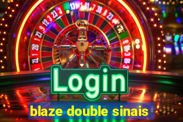 blaze double sinais